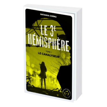 "Le troisième hémisphère tome 1 : Le canalyseur"