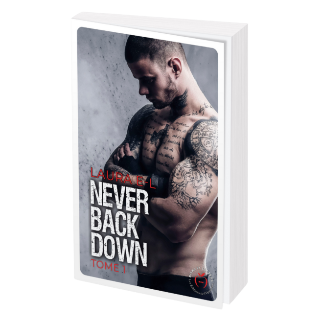 "Never Back Down tome 1"